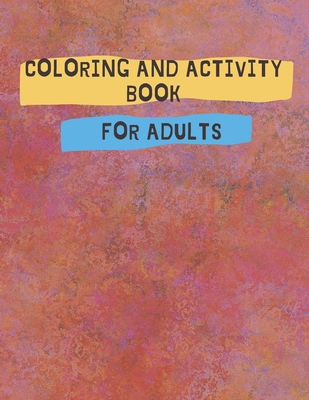 Coloring And Activity Book For Adults: Activity Pages for Adults - Jumbo Activity Book - Badawi, Ahmed