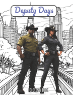 Coloring Book: Deputy Days: A Deputy Sheriff Coloring Adventure