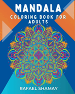 Coloring Book for Adults: Beautiful Mandalas Designed for Stress-Relieving