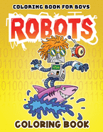 Coloring Book for Boys: Robots Coloring Book