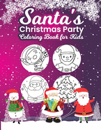 Coloring Book for Kids: Santa's Christmas Party