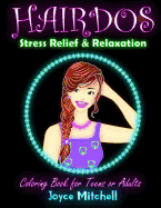 Coloring Book for Teens or Adults: Hairdos: Stress Relief & Relaxation
