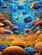 Coloring Book: Ocean Worlds & Creatures