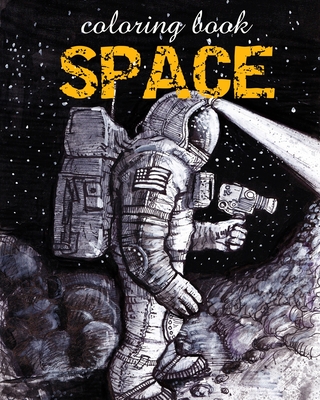 Coloring Book - Space: Astronomy Illustrations for Relaxation of Adults - Dee, Alex