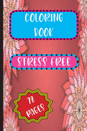 Coloring Book: Stress Free