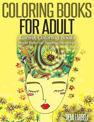 Coloring Books for Adults Stress Relieving Patterns: Memories: Lovink Coloring Books - Coloring Books, Lovink, and Farrell, Demi