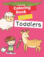 Coloring Books for Toddlers: Animals Coloring Book Kids Activity Book Children Activity Books for Kids Ages 2-4, 4-8 Jungle Animals, Farm Animals, Sea Life and More