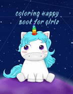 Coloring Happy Book for Girls: Ages 4+, 61 Cute Coloring Pages, Robots, Number 1-10, Circus, Children and Mermaids for Kids