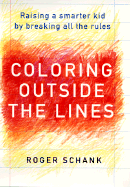 Coloring Outside the Lines: Raising a Smarter Kid by Breaking All the Rules