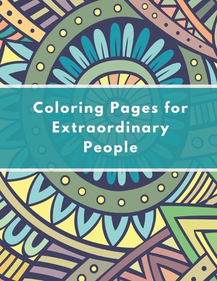 Coloring Pages for Extraordinary People: Be Extraordinarily YOU - Barnes, Amy