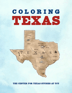 Coloring Texas: A Texas History Coloring Book