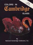 Colors in Cambridge Glass - National Cambridge Collectors Inc