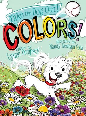 Colors!: Take the Dog Out - Dempsey, Lynne