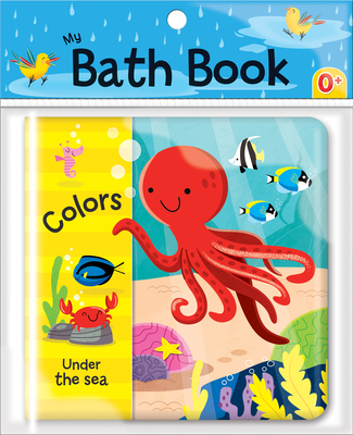 Colors: Under the Sea (My Bath Book) - 