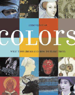 Colors: What They Mean and How to Make Them - Varichon, Anne