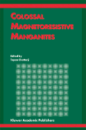 Colossal Magnetoresistive Manganites