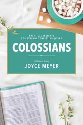 Colossians: A Biblical Study - Meyer, Joyce