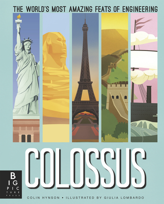 Colossus: The World's Most Amazing Feats of Engineering - Hynson, Colin