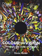 Colour and Vision: Through the Eyes of Nature 2016