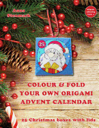 Colour & fold your own origami advent calendar - 25 Christmas boxes with lids: UK edition