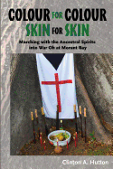 Colour for Colour Skin for Skin: Marching with the Ancestral Spirits Into War Oh at Morant Bay