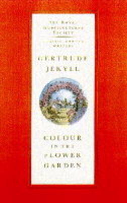 Colour in the Flower Garden - Jekyll, Gertrude