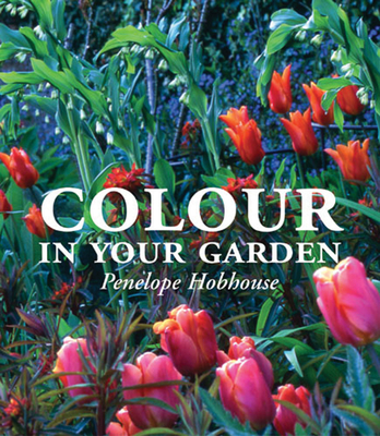 Colour in Your Garden - Hobhouse, Penelope