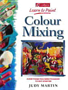 Colour Mixing: Everything You Need to Know to Get Started