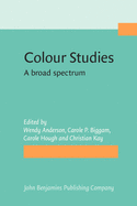 Colour Studies: A Broad Spectrum