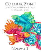 Colour Zone Volume 2: The colouring book for all ages