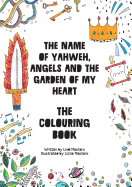 Colouring Book - The Name of Yahweh, Angels and the Garden of My Heart