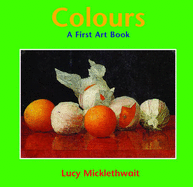 Colours: A First Art Book