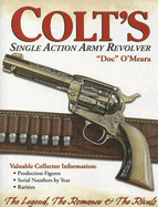 Colts Single Action Army Revolver - O'Meara, Doc