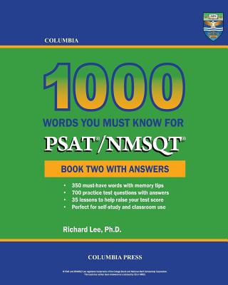Columbia 1000 Words You Must Know for PSAT/NMSQT: Book Two with Answers - Lee, Richard