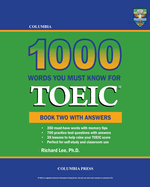 Columbia 1000 Words You Must Know for TOEIC: Book Two with Answers