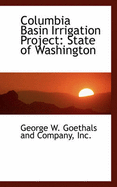 Columbia Basin Irrigation Project: State of Washington