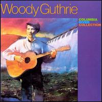 Columbia River Collection - Woody Guthrie