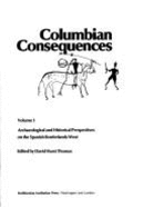 Columbian Consequences - Thomas, David Hurst (Editor)