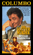 Columbo: the Glitter Murder - Harrington, William