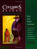 Columbus and Beyond: Views from Native Americans - Ortiz, Simon J, and Allen, Paula, and Momaday, Natachee Scott, Dr.