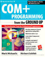 COM+ Programming: From the Ground Up