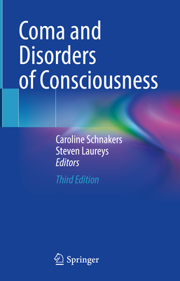 Coma and Disorders of Consciousness - Schnakers, Caroline (Editor), and Laureys, Steven (Editor)