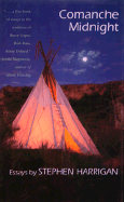 Comanche Midnight: Essays