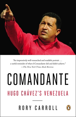 Comandante: Hugo Chvez's Venezuela - Carroll, Rory