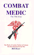 Combat Medic: The 79th Evac