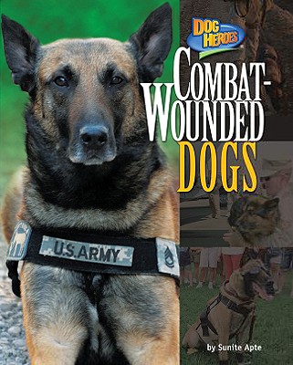 Combat-Wounded Dogs - Apte, Sunita