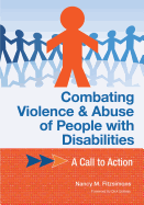 Combating Violence and Abuse of People with Disabilities: A Call to Action