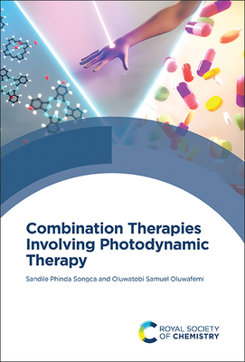 Combination Therapies Involving Photodynamic Therapy - Oluwafemi, Oluwatobi Samuel, and Songca, Sandile Phinda