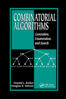 Combinatorial Algorithms: Generation, Enumeration, and Search - Kreher, Donald L., and Stinson, Douglas R.