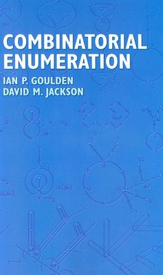 Combinatorial Enumeration - Goulden, Ian P, and Jackson, David M